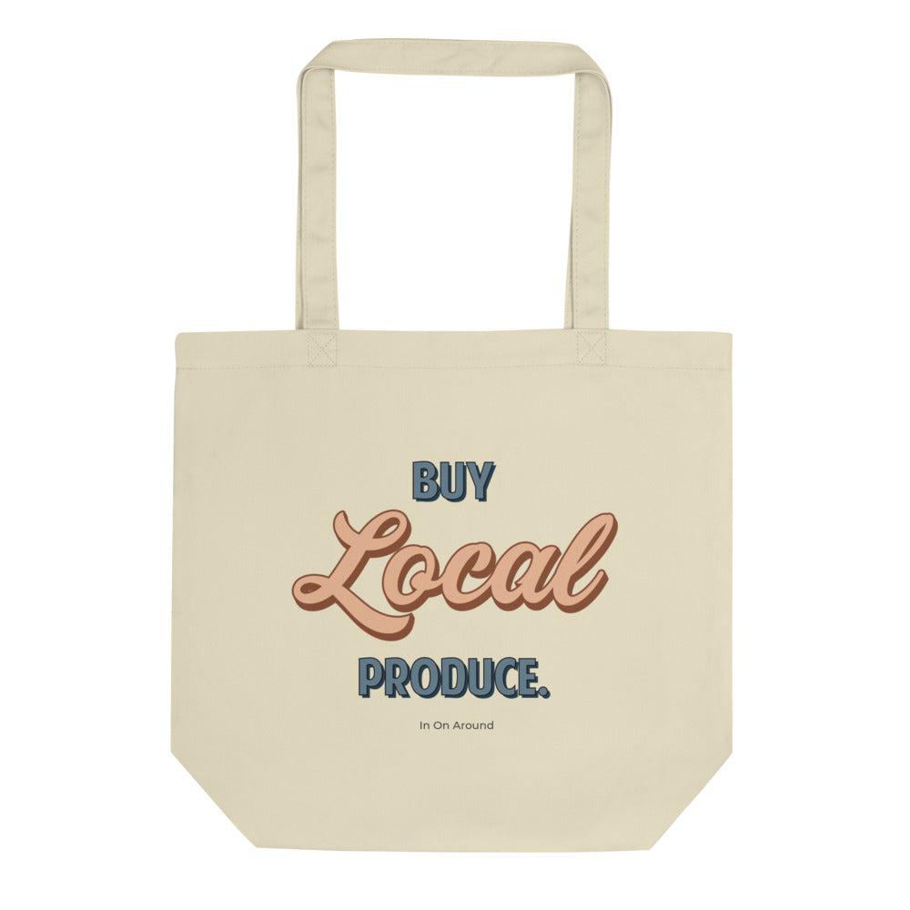 Buy Local Produce Organic Tote Bag